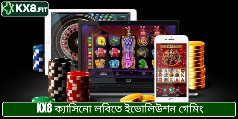 KX8 ক্যাসিনো লবিতে ইভোলিউশন গেমিং